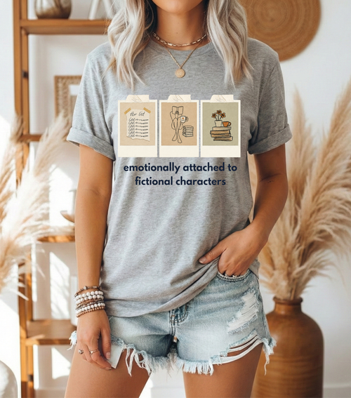 Emotionally Attached to Fictional Characters Tee